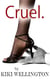 Cruel. (The Billionaire Bitch Trilogy #1) - The Billionaire Bitch Trilogy, #1