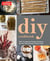 The Do-It-Yourself Cookbook - Can It, Cure It, Churn It, Brew It