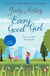 Every Good Girl - the perfect, light-hearted, feel-good romance to settle down with…