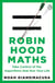 Robin Hood Maths - Take Control of the Algorithms That Run Your Life