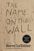 The Name on the Wall - A Novel
