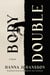 Body Double - A Novel