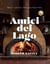 Amici del Lago: Best-Loved Italian Recipes