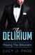 The Delirium Playing The Billionaire Book 1 - The Delirium, #1