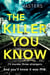 The Killer You Know - The absolutely gripping thriller that will keep you guessing