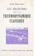 Les principes de la thermodynamique classique