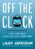 Off the Clock - Feel Less Busy While Getting More Done