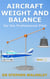 Aircraft Weight and Balance for the Professional Pilot - Aviation Books Series, #15