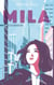 Mila - Tome 1 - Les vérités cachées - D'apparences en révélations, jusqu'où la suivra-t-il ?