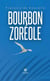 Bourbon zoréole