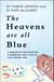 The Heavens Are All Blue - A memoir of two doctors, a marriage and a life of love before loss