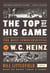 The Top of His Game: The Best Sportswriting of W. C. Heinz - A Library of America Special Publication