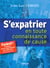 S'expatrier en toute connaissance de cause - J'y vais ou j'y vais pas ?