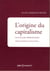 L'origine du capitalisme - Une étude approfondie