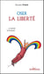 Oser la liberté