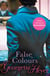 False Colours - Gossip, scandal and an unforgettable Regency romance