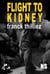 Flight to Kidney