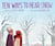 Ten Ways to Hear Snow