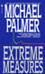 Extreme Measures - A Novel