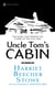 Uncle Tom's Cabin - Or, Life Among the Lowly
