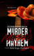 Murder, Music , and Mayhem