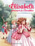 Les Souterrains du roi - Elisabeth, princesse à Versailles - tome 32