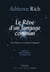Le Rêve d'un langage commun / The Dream of a Common Language