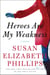 Heroes Are My Weakness - A Novel