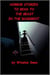 Horror Stories To Read To The Beast In The Basement