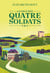 La saga des quatre soldats (Tome 3 & 4)