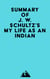 Summary of J. W. Schultz's My Life as an Indian