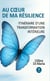 Au cœur de ma résilience - Itinéraire d’une transformation intérieure