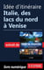 Idée d'itinéraire - Italie des lacs du nord à Venise
