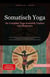 Somatisch Yoga: De Complete Yoga Anatomie Toolbox voor Beginners - Yoga (NL), #5