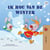 Ik ben dol op de winter - Dutch Bedtime Collection