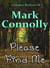 Please Find Me - Ed Walker Mysteries, #8