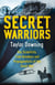 Secret Warriors - Key Scientists, Code Breakers and Propagandists of the Great War