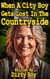 When A City Boy Gets Lost In The Countryside - Granny Tales, #26