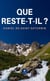 Que reste-t-il ?