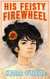 His Feisty Firewheel - Wildflowers of Texas, #5