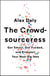 The Crowdsourceress - Get Smart, Get Funded, and Kickstart Your Next Big Idea