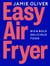 Easy Air Fryer - Big & Bold Delicious Food — Fast, Tasty, and Simple Air Fryer Meals for Every Occasion
