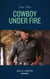Cowboy Under Fire