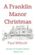 A Franklin Manor Christmas - Annals of Franklin Manor, #1