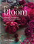 In Bloom - Growing, harvesting and arranging flowers all year round