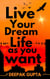 Live Your Dream Life As You Want - Thought Provoking Read, #1