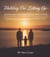 Holding On, Letting Go. A Family Battle With Cancer