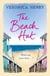 The Beach Hut - The perfect feel-good romance from the Sunday Times bestseller