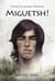 Miguetsh ! - Portrait d'un passeur d'histoires