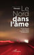 Le Nord dans l'âme - Sur les chemins de la Liberté, la gauche a égaré le régionalisme